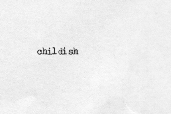 childish