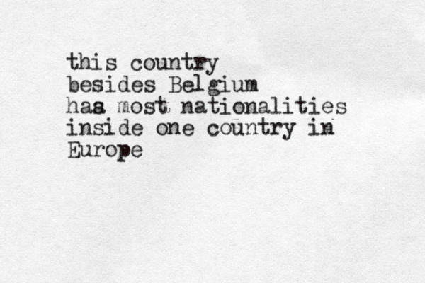 this country besides Belgium haa s most nationalities inside one country in Europe
