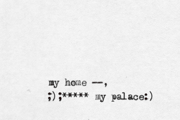 my home --, . ;);***** my palace:)