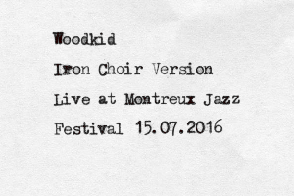 Woodkid Iron Choir Version Live at Montreux Jazz Festival 15.07.2016