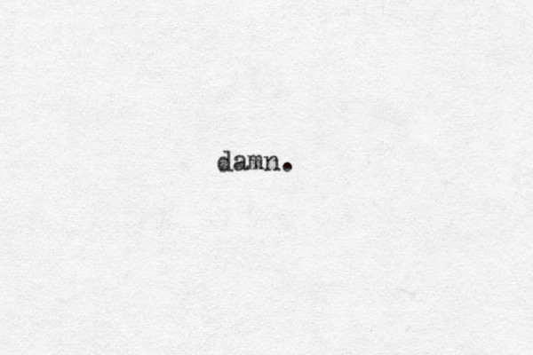 damn.
