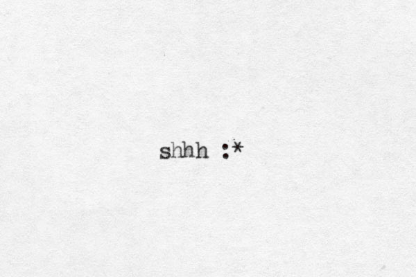 shhh :*
