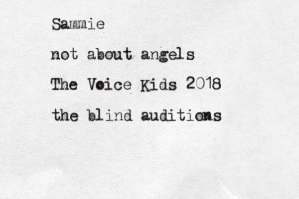 Sammie not about angels The Voice Kids 2018 the blind auditions