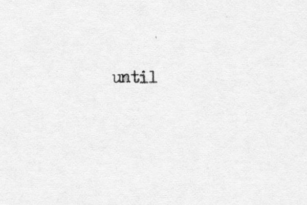 until 