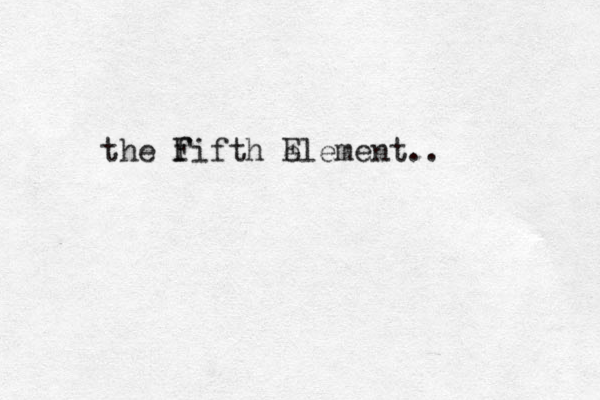 the fifth element.. F E