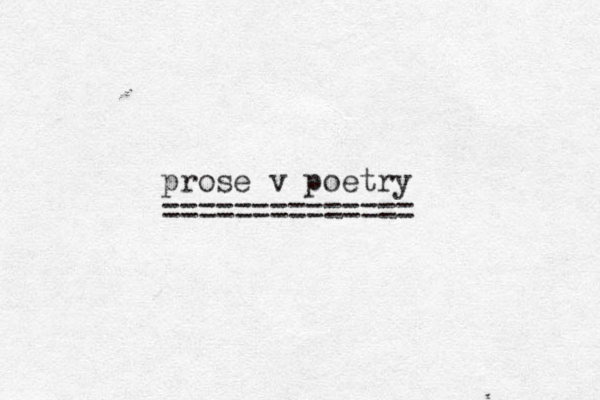 prose v poetry ============== 