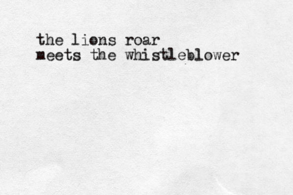 the lions roar meets the whistleblower 