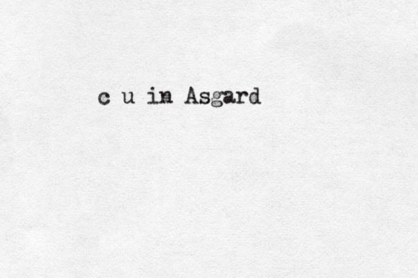 c u in Asgard