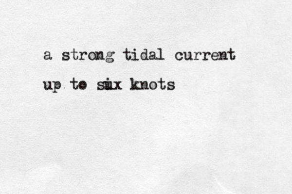 a strong tidal current up to su ix knots