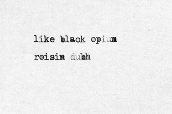 like black opium roisin dubh