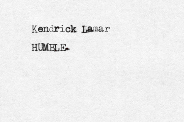 Kendrick Lamar HUMBLE.
