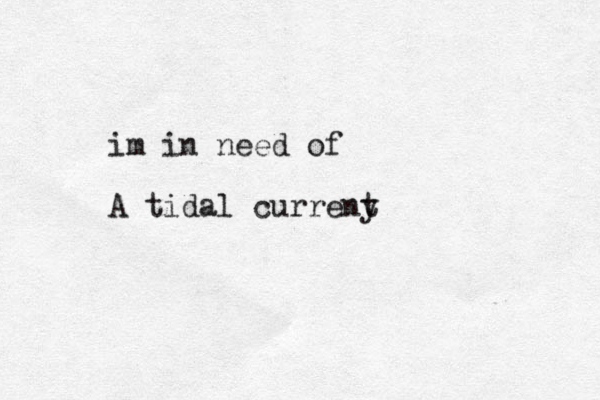 im in need of A tidal curreny t