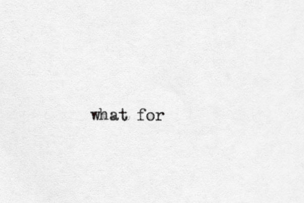 what for