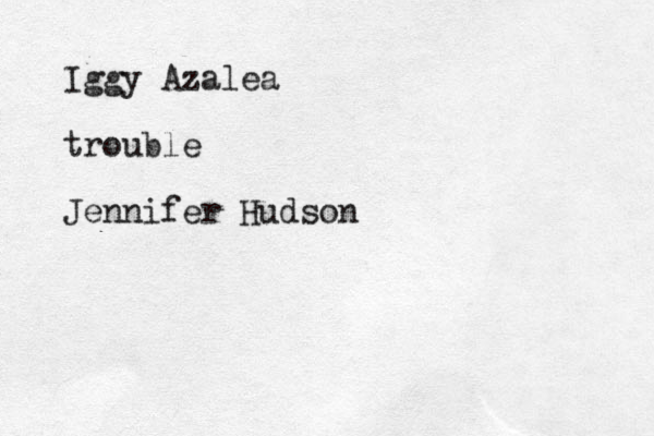 Iggy Azalea trouble Jennifer Hudson
