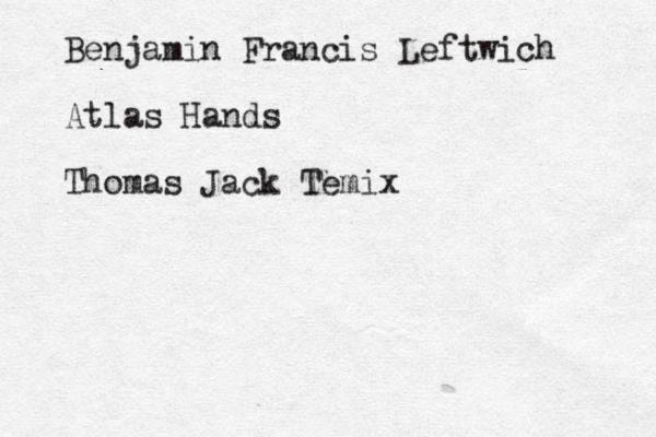Benjamin Francis Leftwich Atlas Hands Thomas Jack T emix