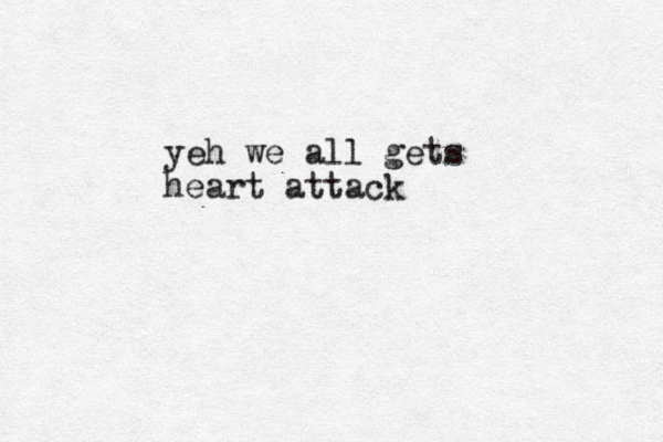 yeh we all gets heart attack