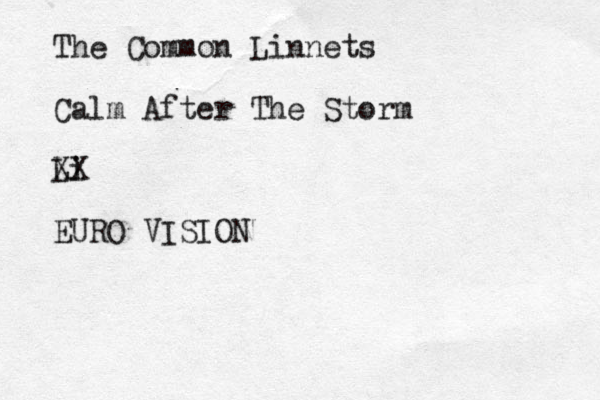 The Common Linnets Calm After The Storm Li XX EURO VISION