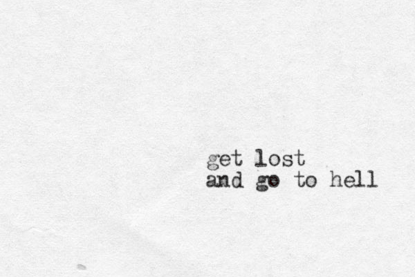 get lost and go to hell 