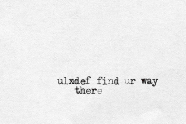 ulndef find ur way x there