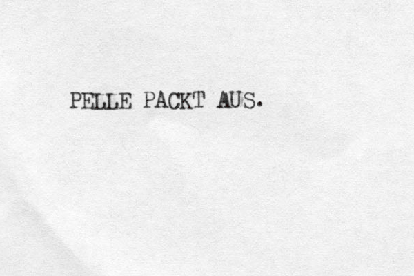 PELLE PACKT AUS.