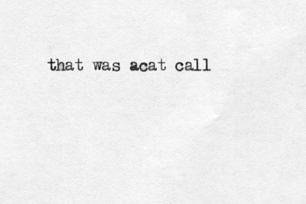 that was acat call