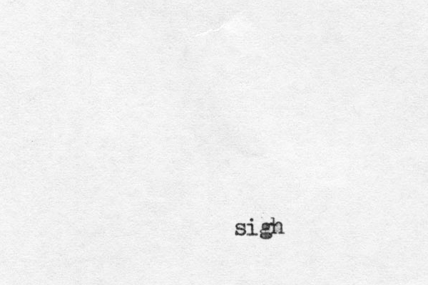 sigh