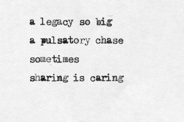 a legacy so big a pulsatory chase sometimes sharing is caring
