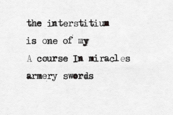 the interstitium is one of my A course In miracles armery swords