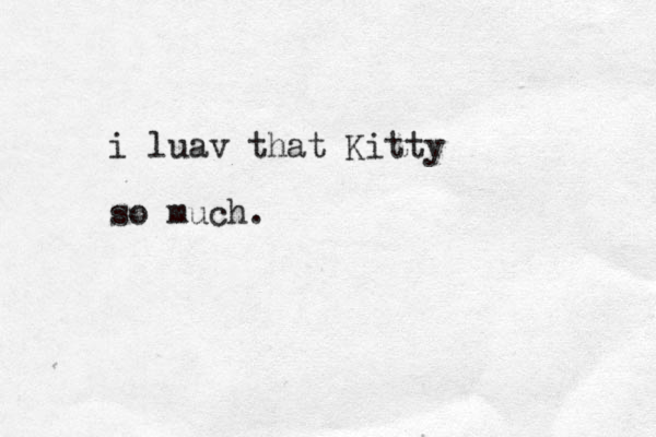i luav that Kitty so much.