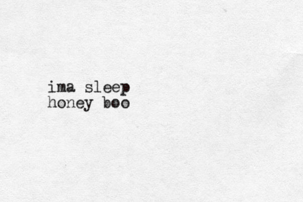 ima sleep honey boo