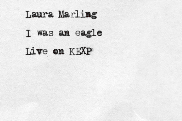 Laura Marling I was an eagle Live on KEXP