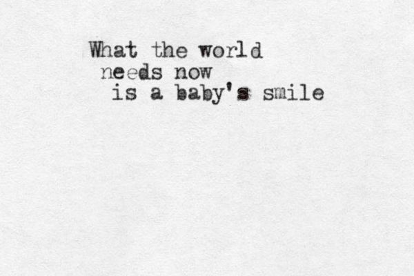 What the world needs now is a baby's smile