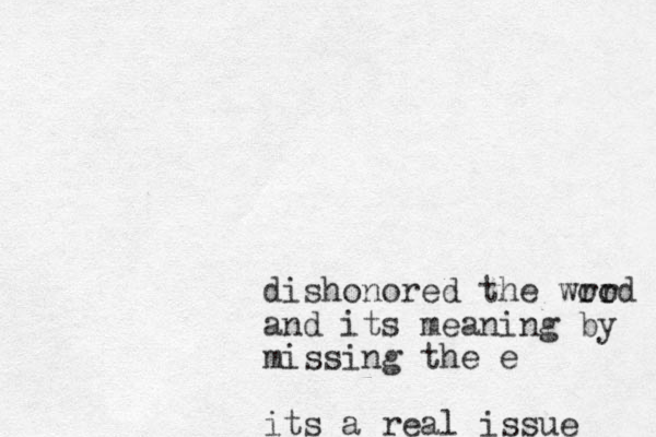 dishonored the wro ord and its meaning by missing the e its a real issue 