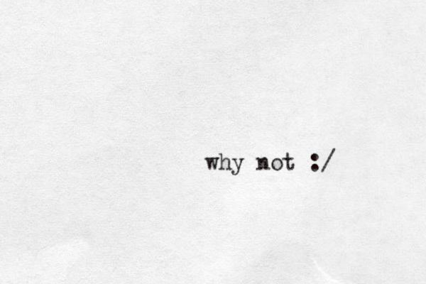 why not :/