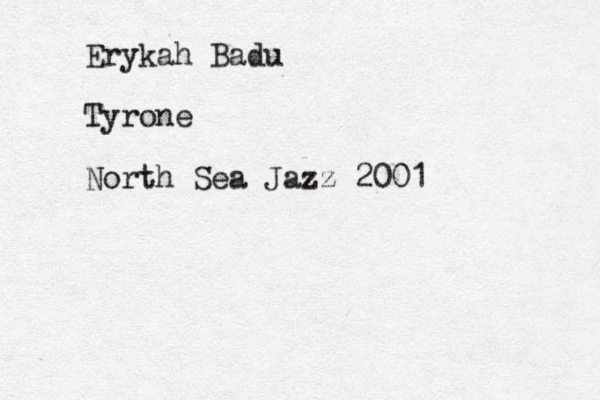 Erykah Badu Tyrone North Sea Jazz 2001