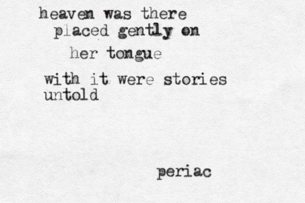 heaven was there placed gently on her tongue with it were stories untold periac