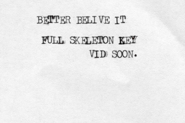 BETTER BELIVE IT FULL SKELETON L KEY VID SOON. 