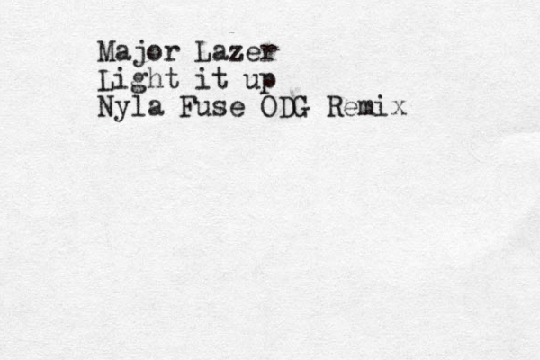 Major Lazer Light it up Nyla Fuse ODG Remix