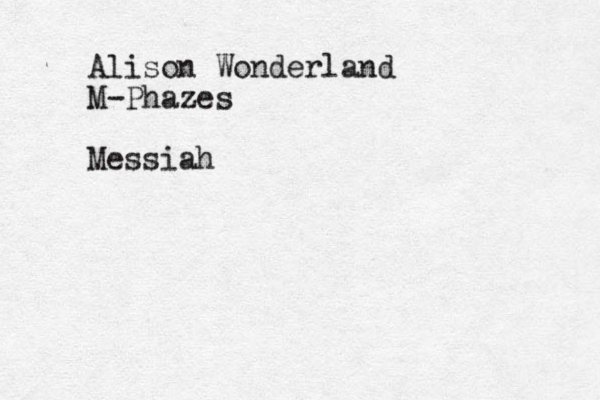Alison Wonderland M-Phazes Messiah