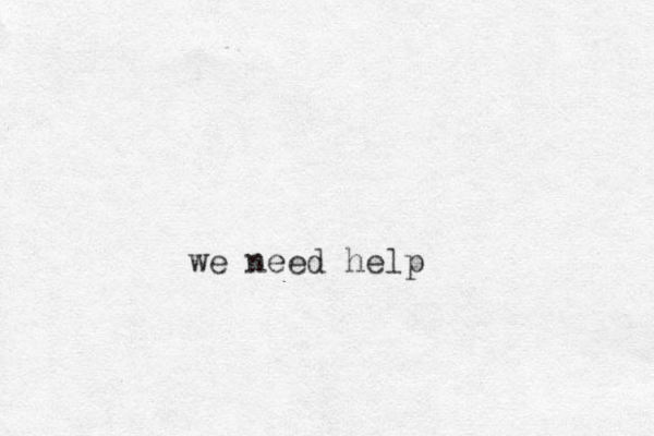 we need help 