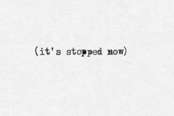 (it's stopped now) 