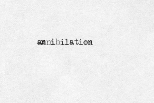 annihilation