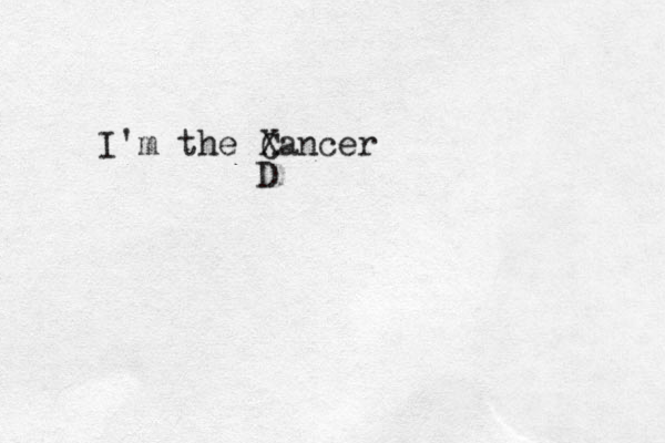 I'm the Cancer X D