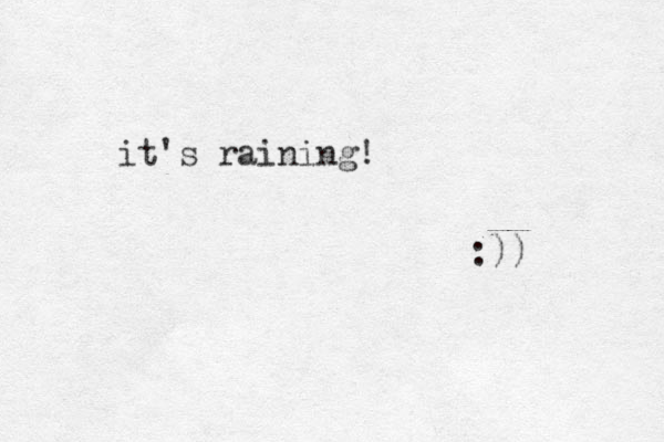 it's raining! :))
