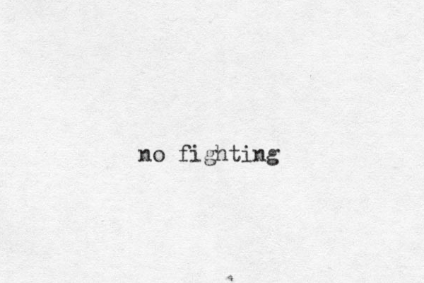 no fighting