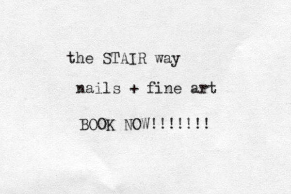 the STAIR way nails + fine art BOOK NOW!!!!!!!