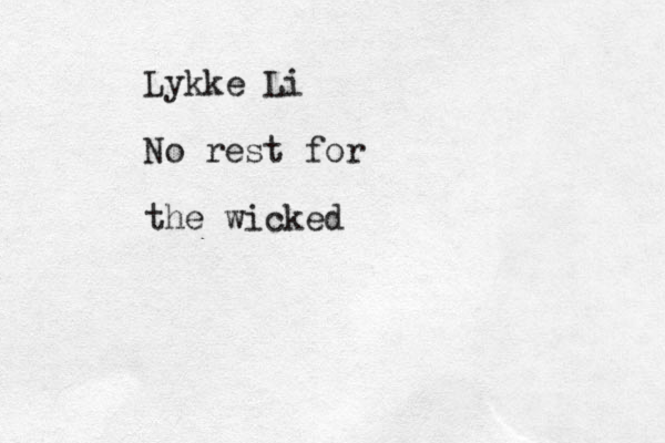 Lykke Li No rest for the wicked