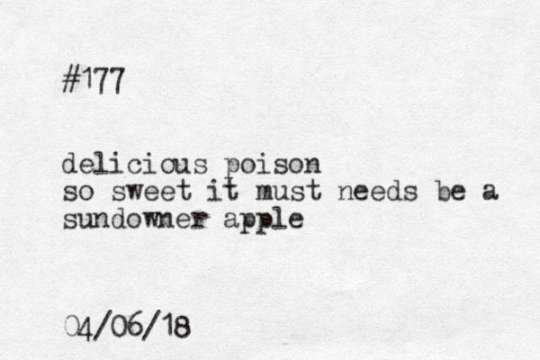#177 delicious poison so sweet it must needs be a sundowner apple 04/06/18