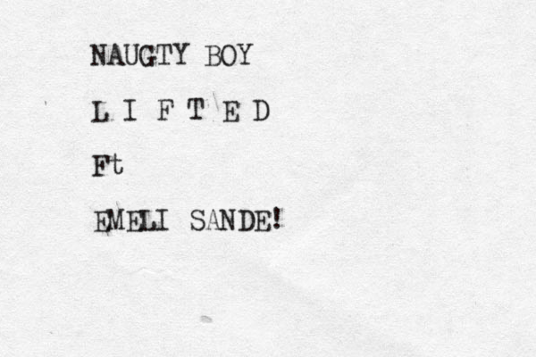 NAUGTY BOY L I F T E D Ft EMELI SANDE!