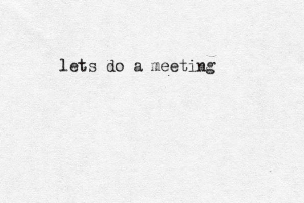 lets do a meeting